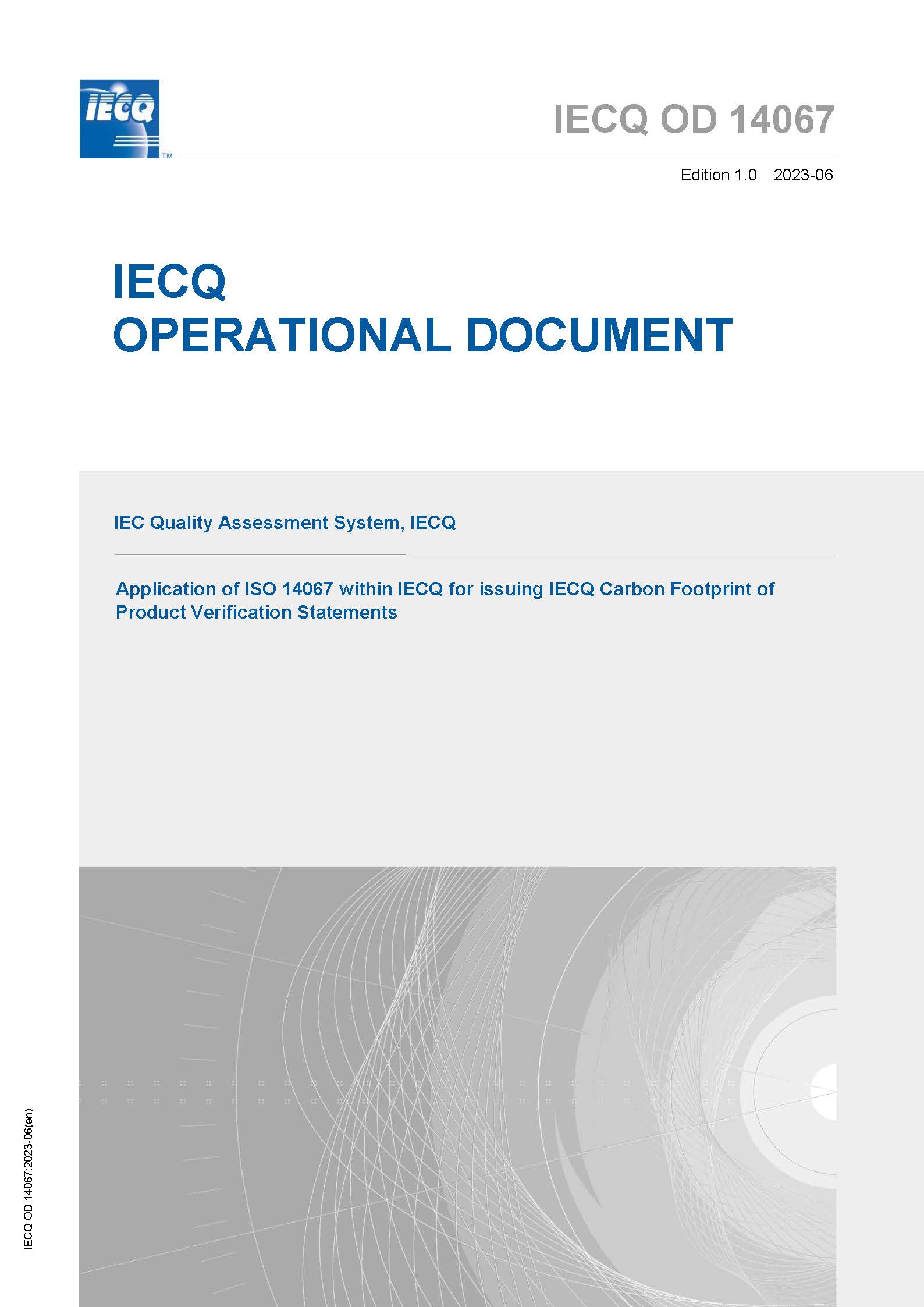 Operational Document - Application of ISO 14067 within IECQ for issuing IECQ Carbon Footprint of Product Verification Statements